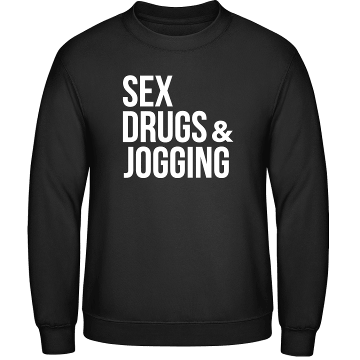 Sex Drugs And Jogging Sudadera contain pic