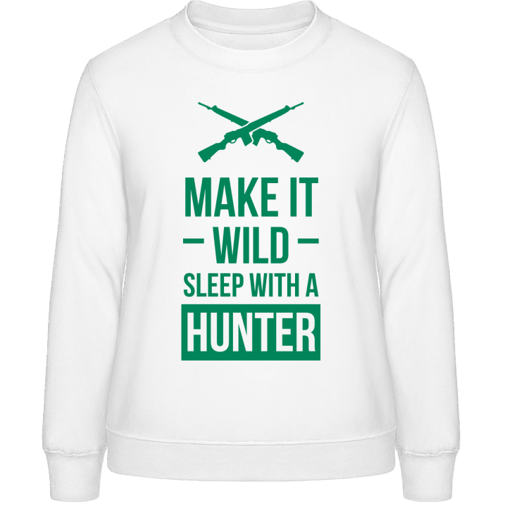 Make It Wild Sleep With A Hunter Sweatshirt för kvinnor contain pic