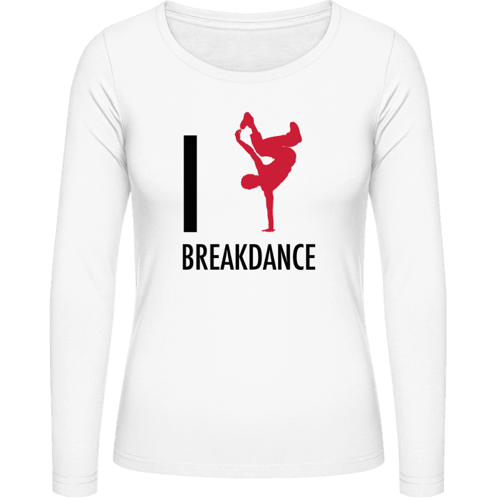 I Love Breakdance Langermet skjorte for kvinner contain pic