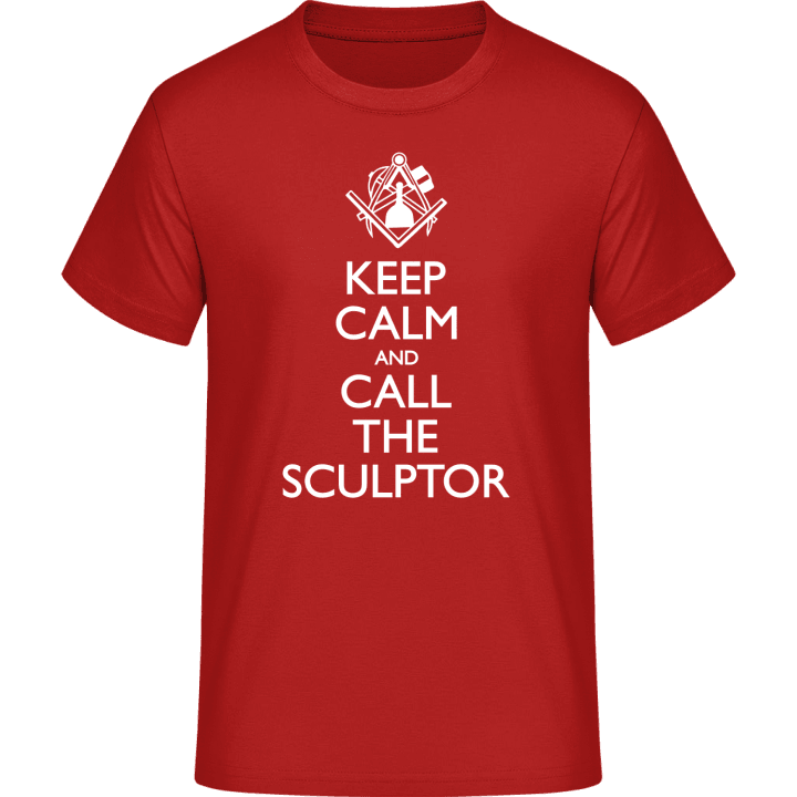 Keep Calm And Call The Sculptor T-paita 0 image