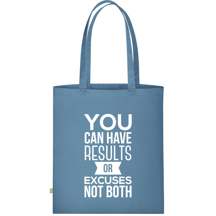 You Can Have Results Or Excuses Not Both Stofftasche 0 image