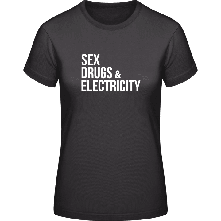Sex Drugs And Electricity T-shirt pour femme contain pic
