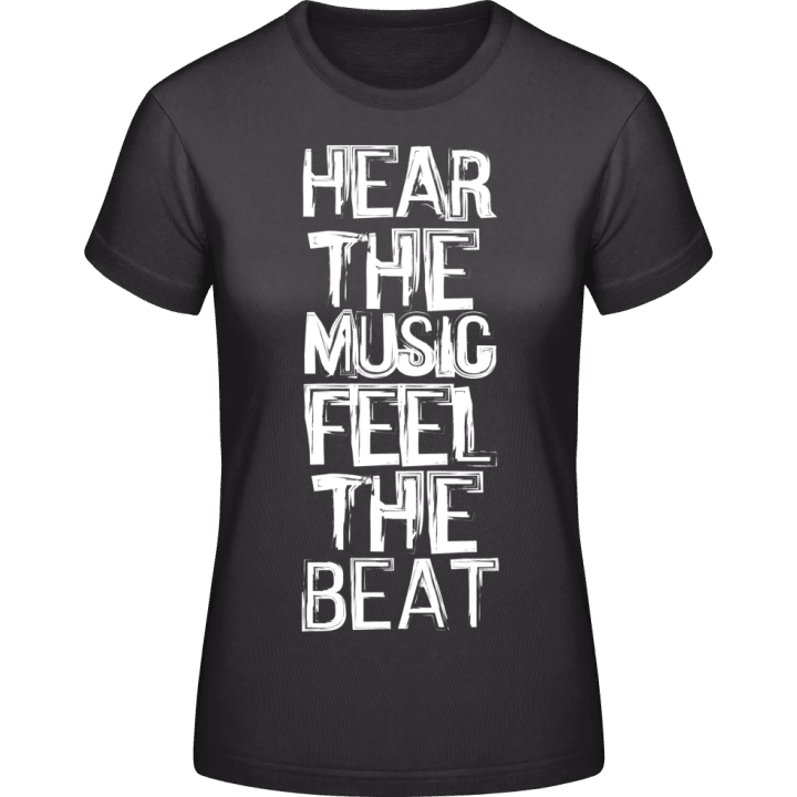 Hear The Music Feel The Beat T-skjorte for kvinner contain pic