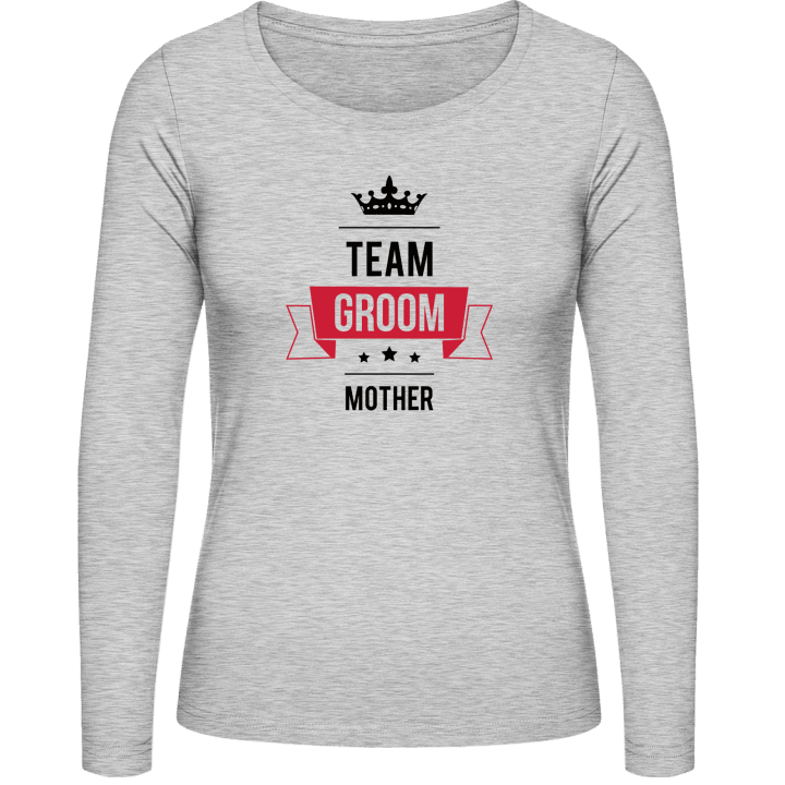 Team Mother of the Groom Vrouwen Lange Mouw Shirt contain pic
