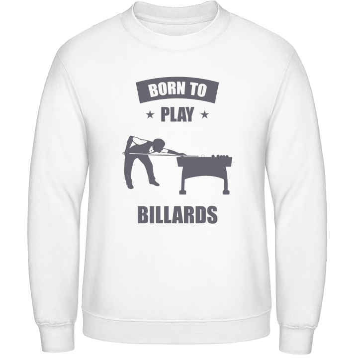 Born To Play Billiards Sweatshirt contain pic