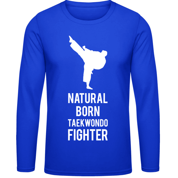 Natural Born Taekwondo Fighter T-shirt à manches longues contain pic