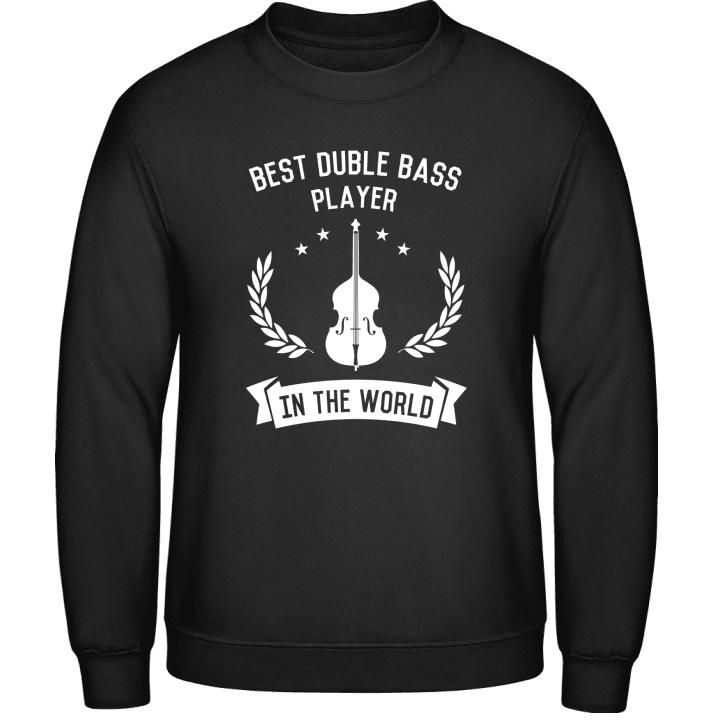 Best Double Bass Player In The World Sweatshirt contain pic