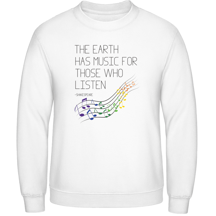 The earth has music for those who listen Sweatshirt 0 image