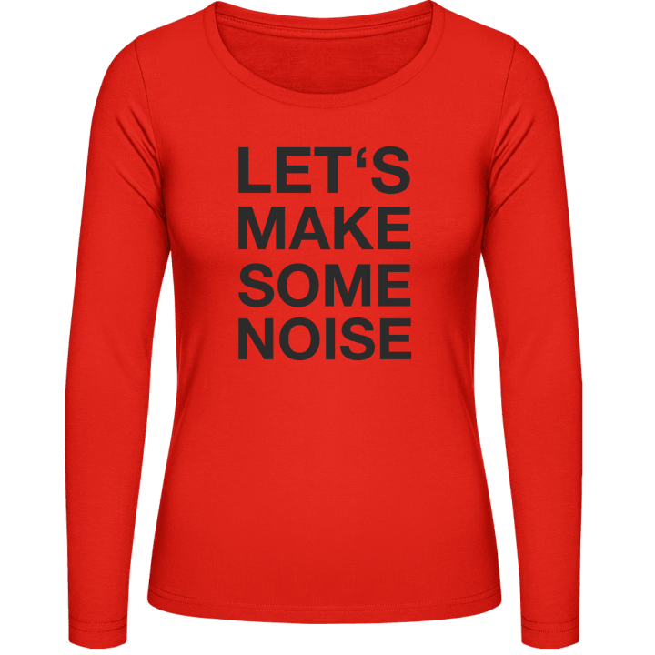 Let´s Make Some Noise Kvinnor långärmad skjorta contain pic