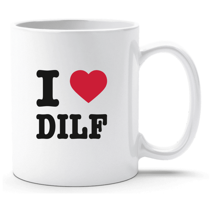 I Love DILFs Cup contain pic
