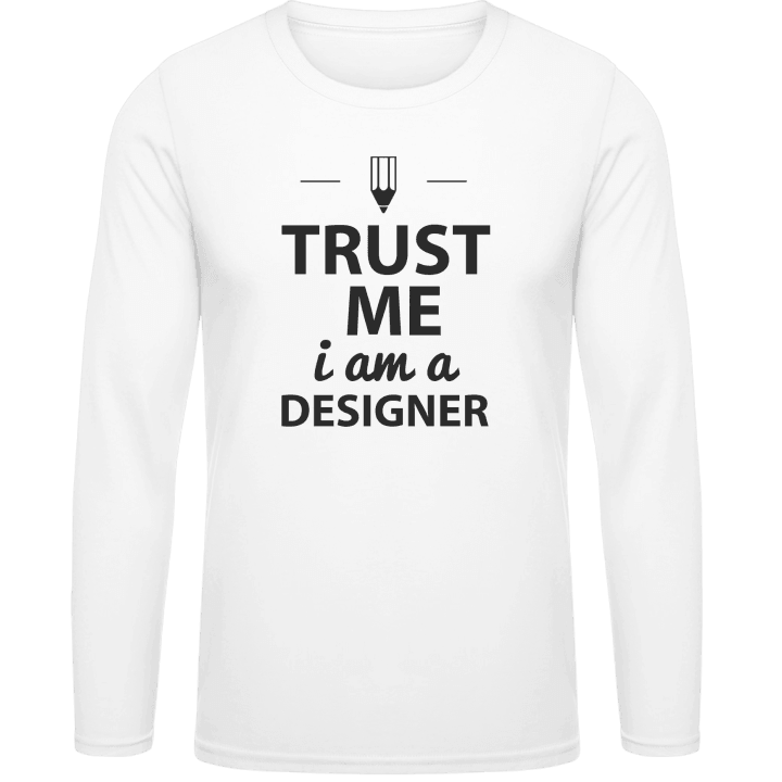 Trust Me I´m A Designer T-shirt à manches longues contain pic