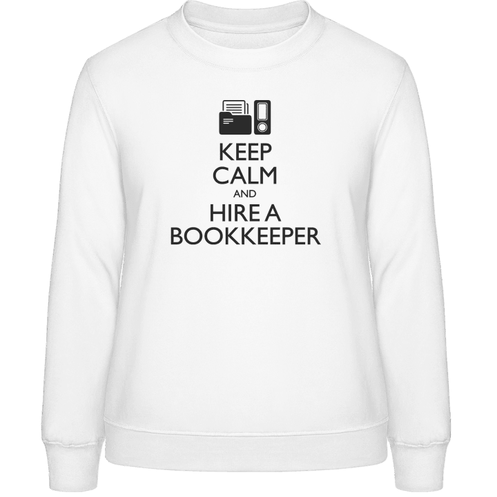 Keep Calm And Hire A Bookkeeper Vrouwen Sweatshirt 0 image