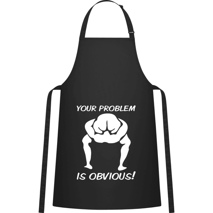Your Problem Is Obvious Kitchen Apron 0 image