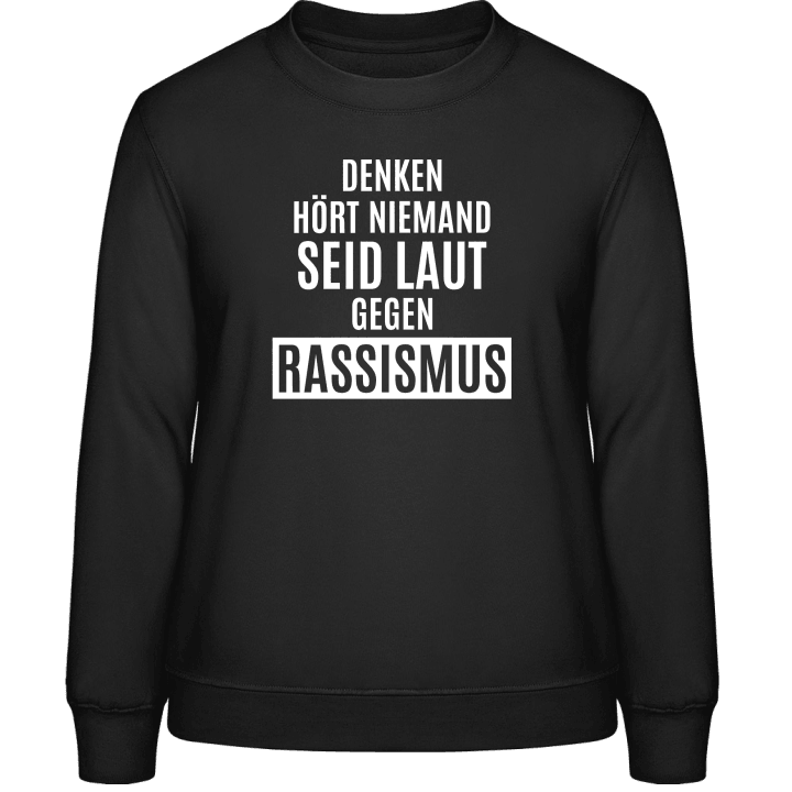 Seid laut gegen Rassismus Frauen Sweatshirt contain pic