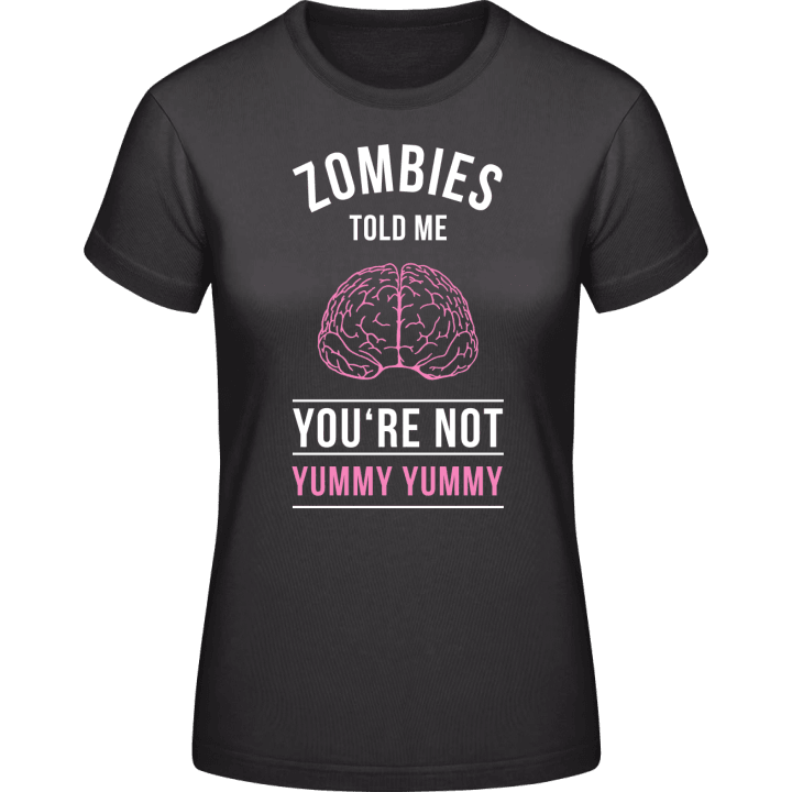Zombies Told Me You Are Not Yummy T-shirt pour femme 0 image