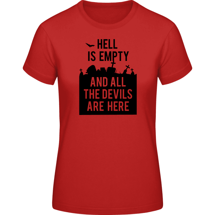 Hell is Empty and all the Devils are here T-shirt för kvinnor contain pic
