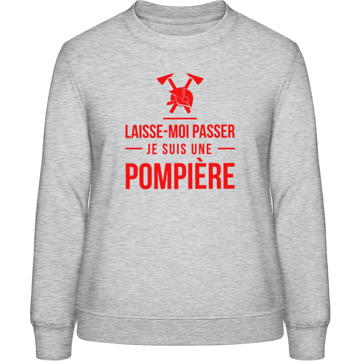 Laisse-Moi Je Suis Une Pompière Frauen Sweatshirt contain pic