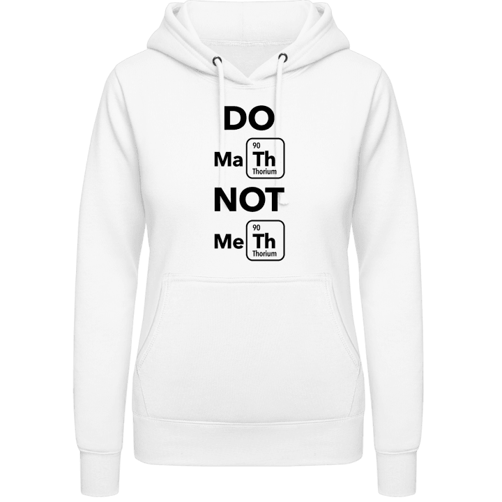 Do Math Not Me Vrouwen Hoodie contain pic