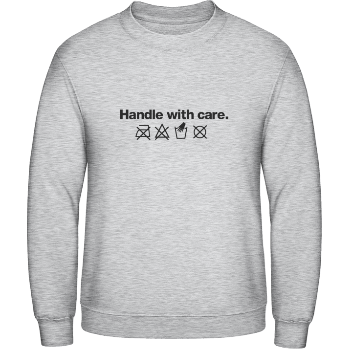 Handle With Care Sweatshirt 0 image