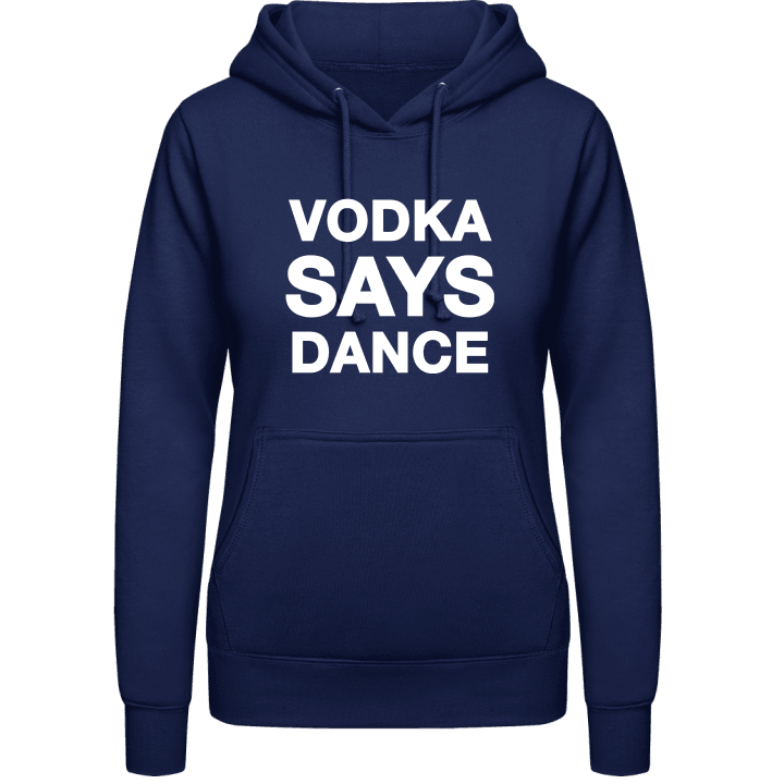 Vodka Says Dance Felpa con cappuccio da donna contain pic
