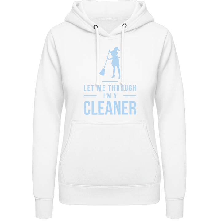 Let Me Through I´m A Cleaner Frauen Kapuzenpulli contain pic