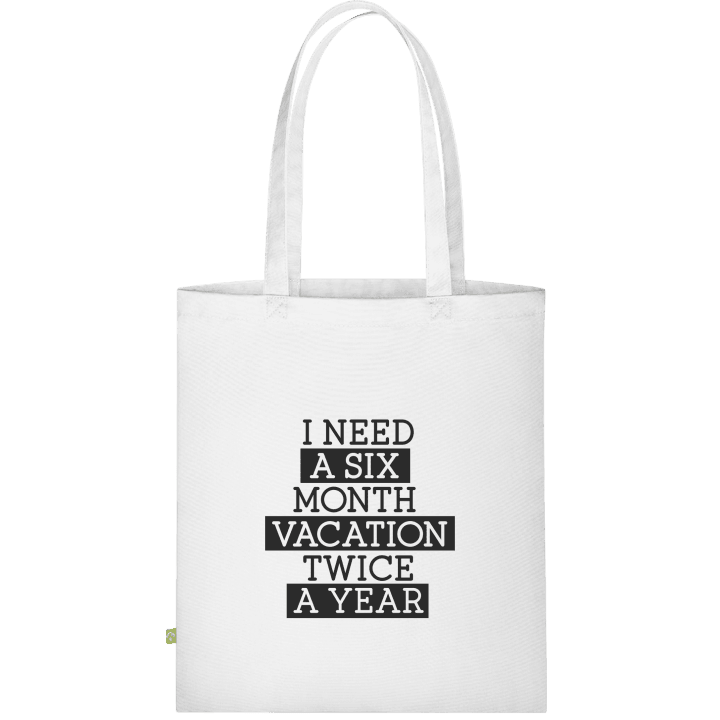 I Need A Six Month Vacation Twice A Year Sac en tissu 0 image