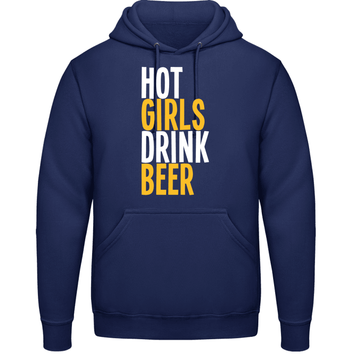Hot Girls Drink Beer Hoodie contain pic