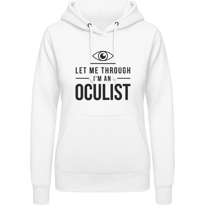 Let Me Through I´m An Oculist Sweat à capuche pour femme contain pic