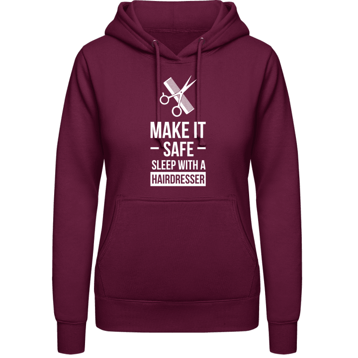 Make it Safe Sleep With A Hairdresser Hoodie för kvinnor contain pic