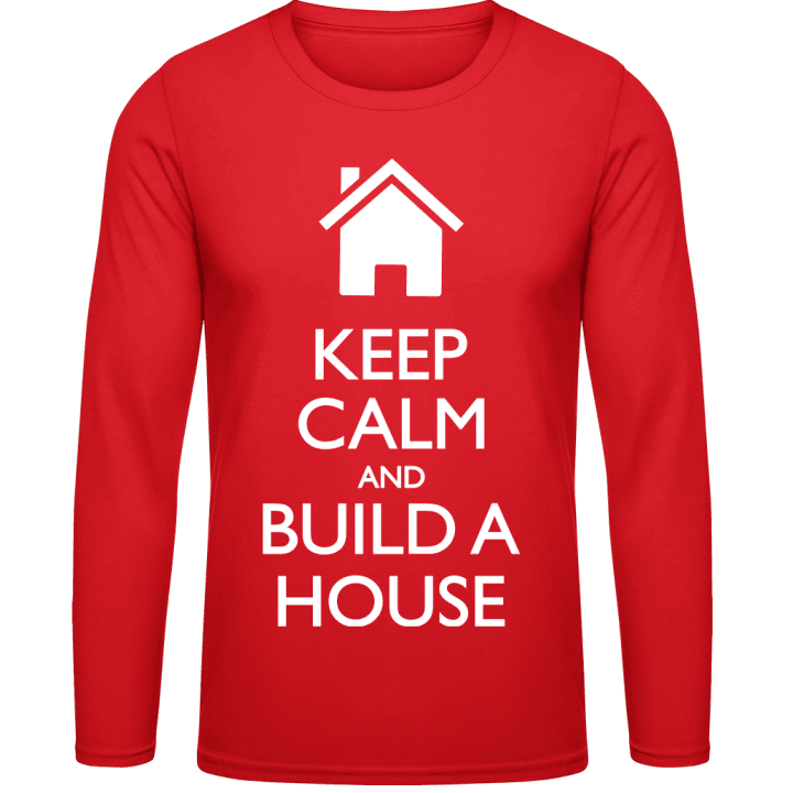 Keep Calm and Build a House Camicia a maniche lunghe contain pic