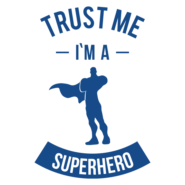 Trust Me I'm A Superhero Sweat à capuche 0 image