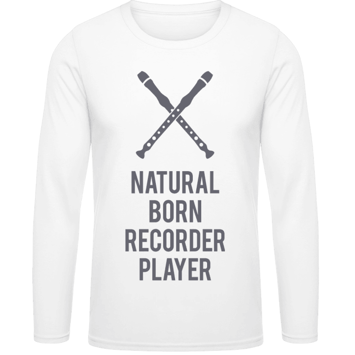 Natural Born Recorder Player T-shirt à manches longues contain pic