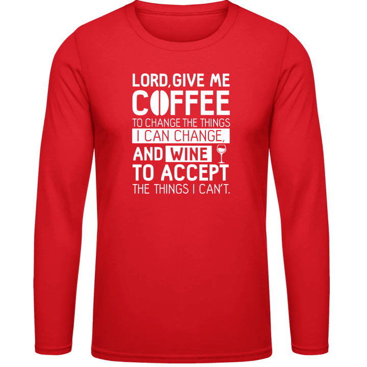 Lord, Give Me Coffee To Change The Things I Can Change T-shirt à manches longues contain pic