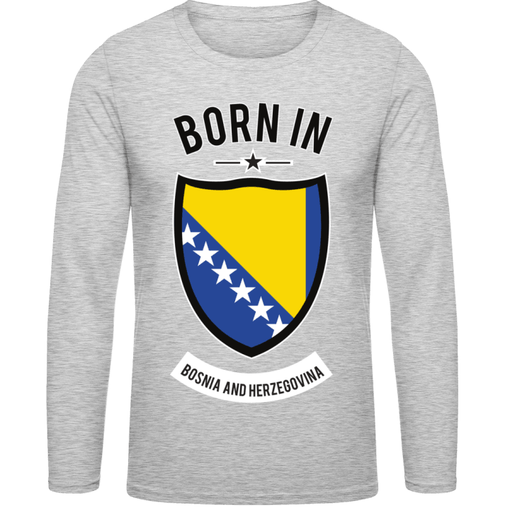 Born in Bosnia and Herzegovina Langarmshirt contain pic