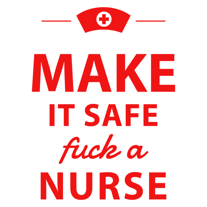 Make It Safe Fuck a Nurse Vrouwen Hoodie 0 image