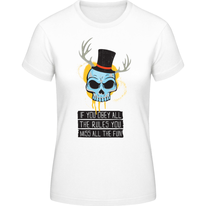 If You Obey All The Rules Frauen T-Shirt 0 image