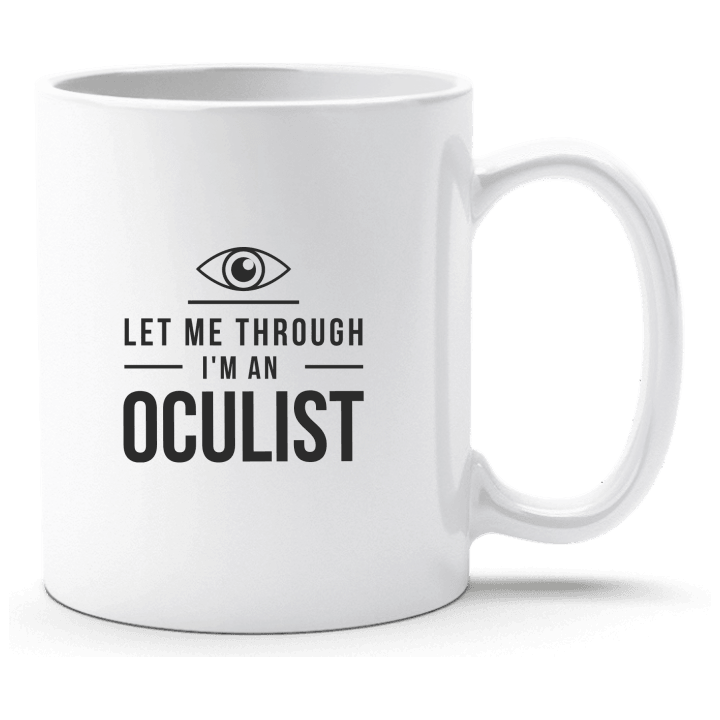 Let Me Through I´m An Oculist Cup contain pic