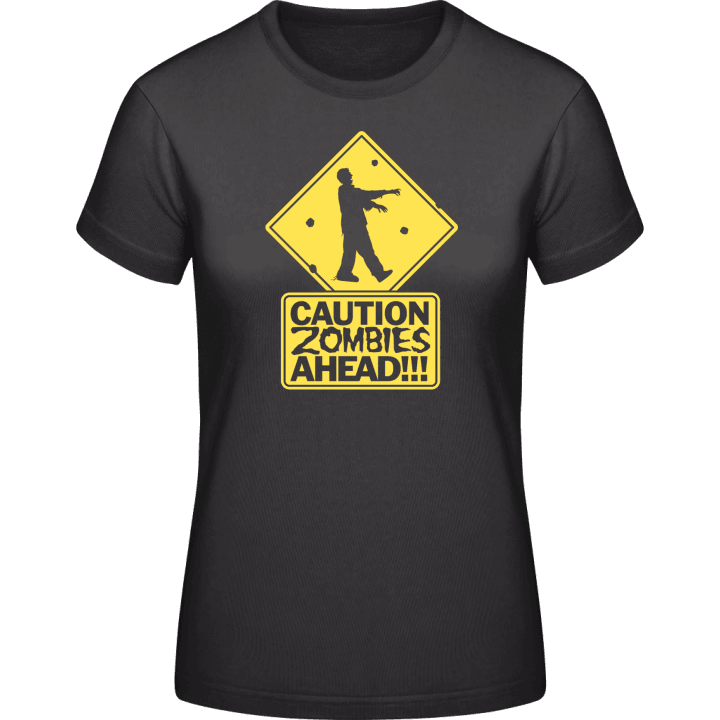 Caution Zombies Ahead Frauen T-Shirt 0 image