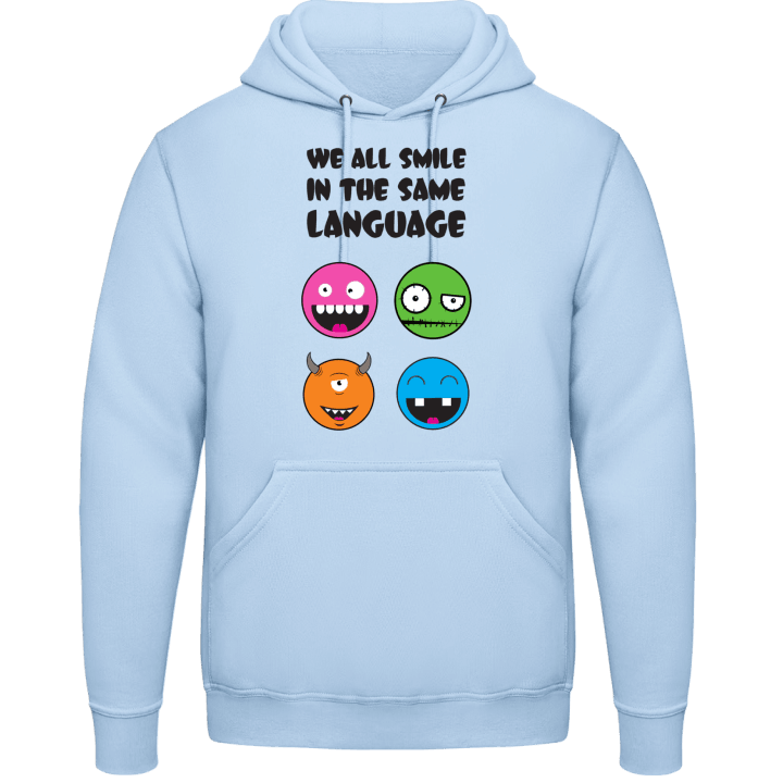 We All Smile In The Same Language Smileys Hoodie contain pic
