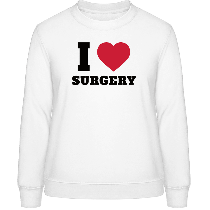 I Love Surgery Women Sweatshirt contain pic