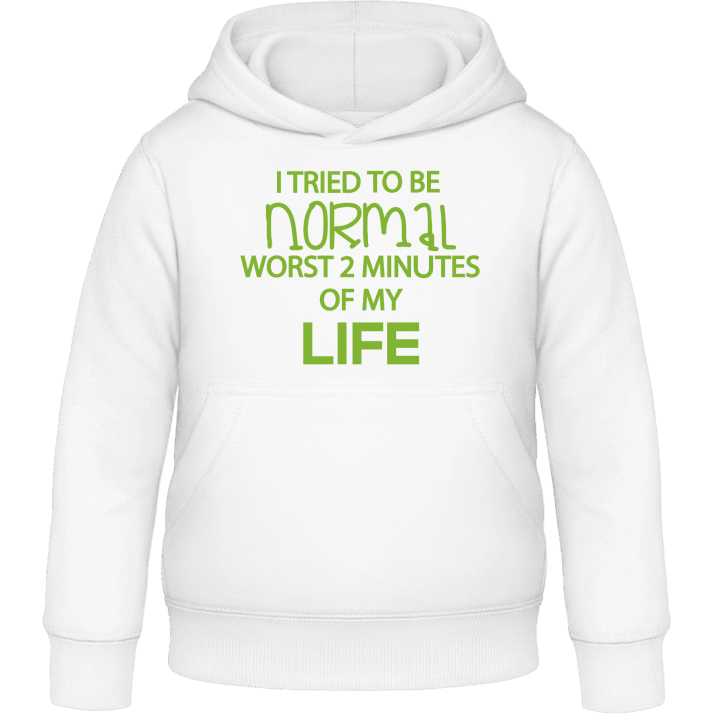 I Tried To Be Normal Worst 2 Minutes Of My Life Kids Hoodie 0 image