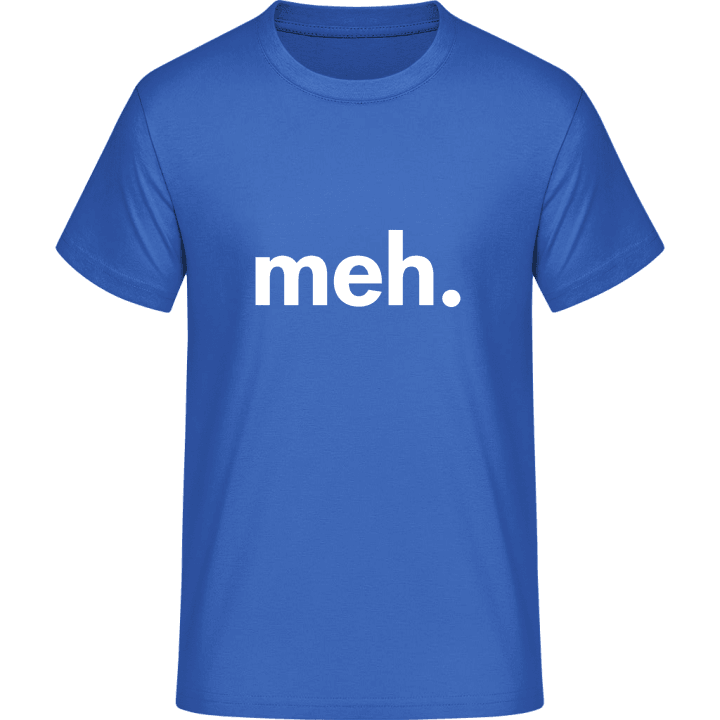 Meh T-Shirt 0 image