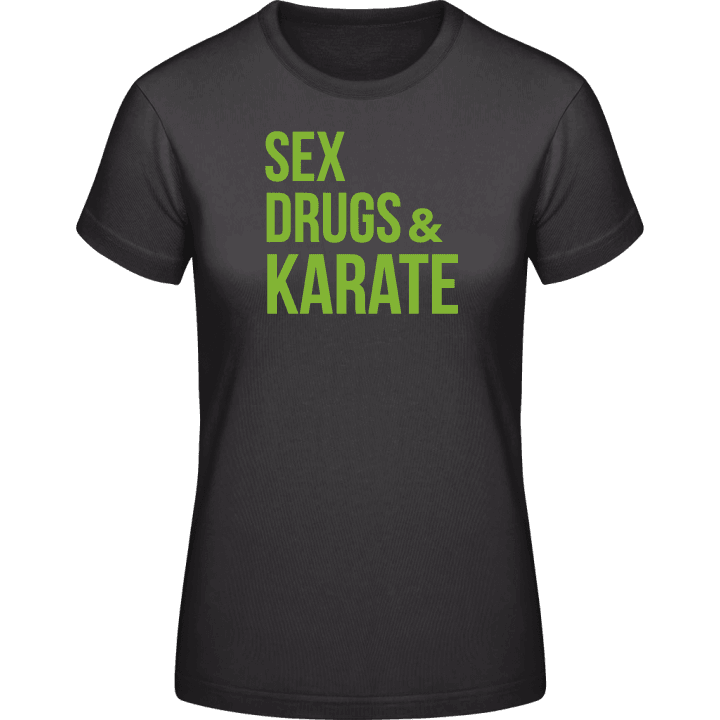 Sex Drugs and Karate T-shirt för kvinnor contain pic