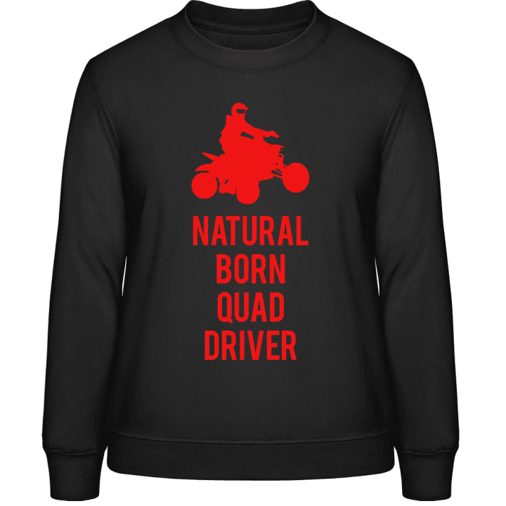 Natural Born Quad Driver Sudadera de mujer contain pic