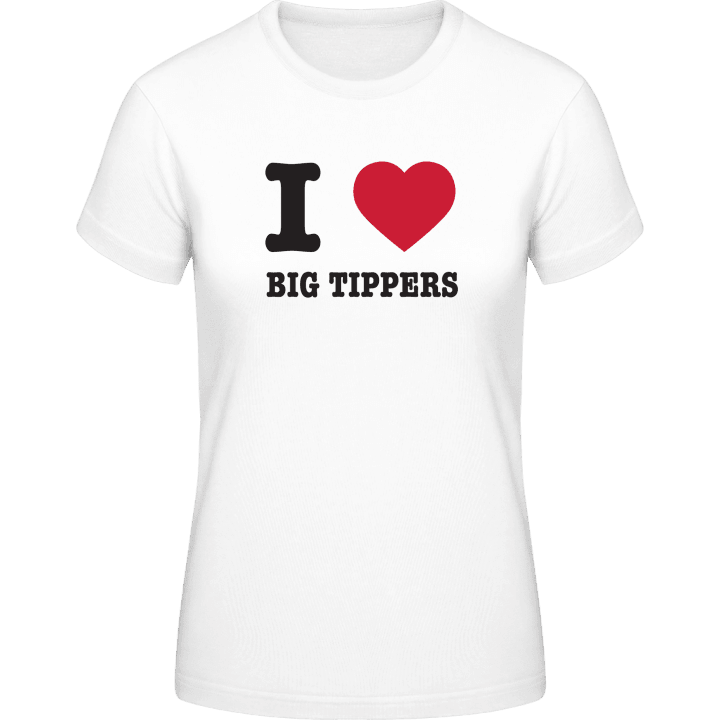I Love Big Tippers T-shirt för kvinnor 0 image