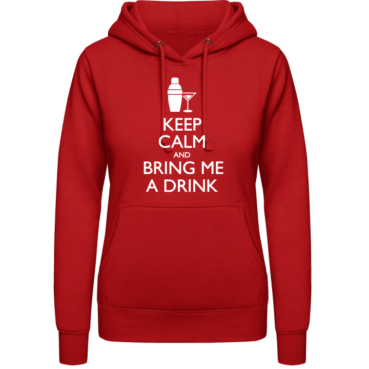 Keep Calm And Bring Me A Drink Hettegenser for kvinner contain pic