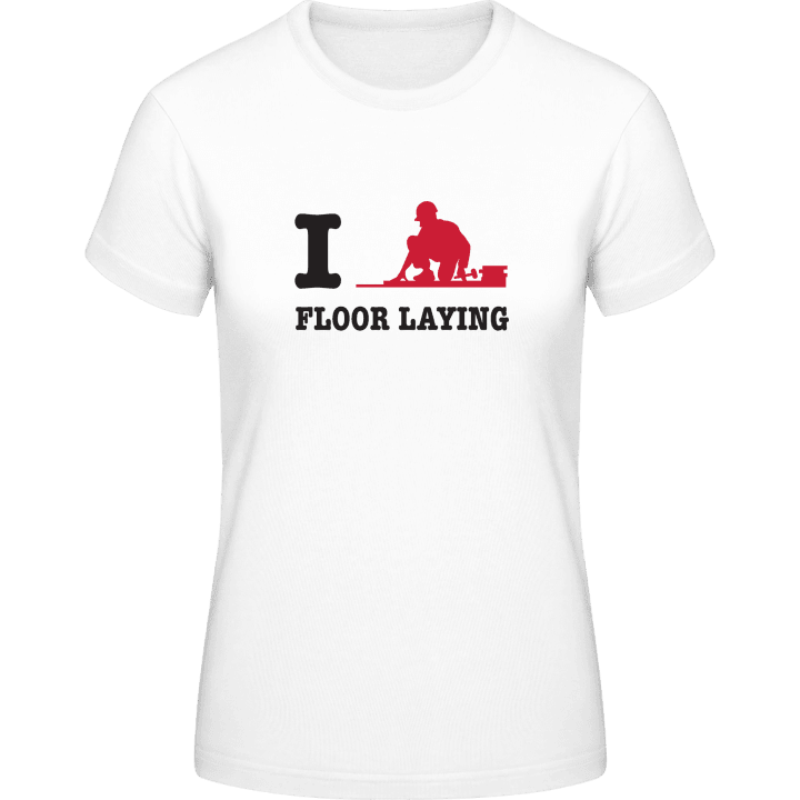 I Love Floor Laying T-shirt för kvinnor contain pic