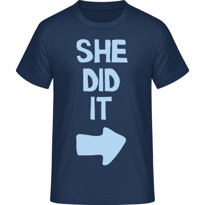 She Did It T-Shirt 0 image