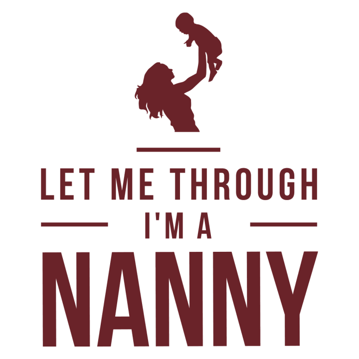 Let Me Through I´m A Nanny Stofftasche 0 image