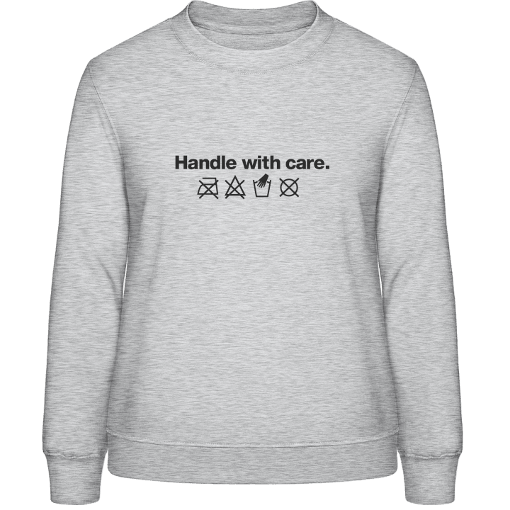 Handle With Care Frauen Sweatshirt 0 image